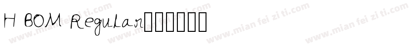 H BOM Regular字体转换